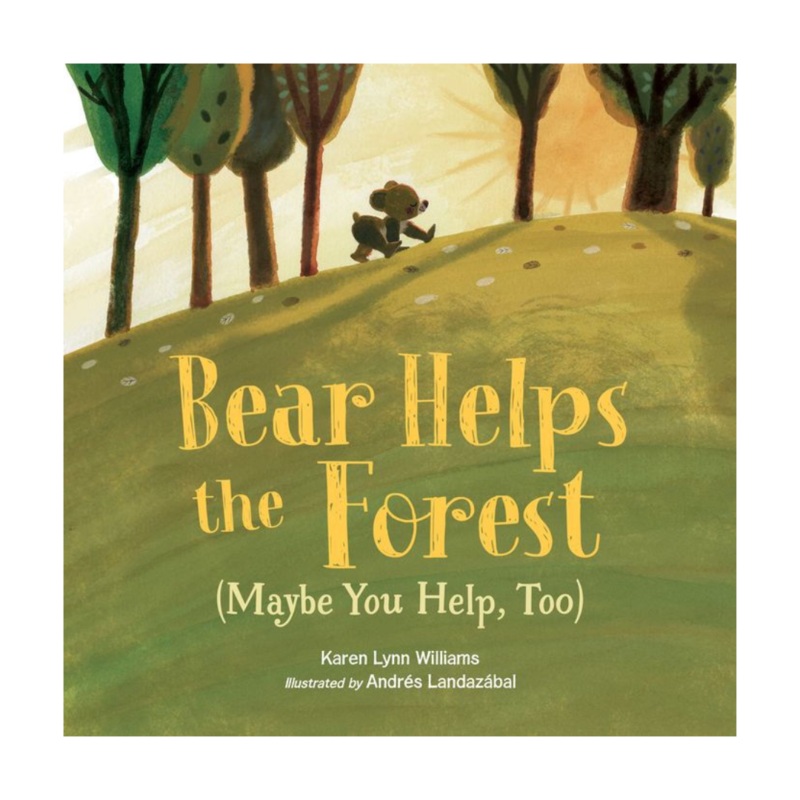 Bear Helps the Forest (Maybe You Help, Too) – Hardcover