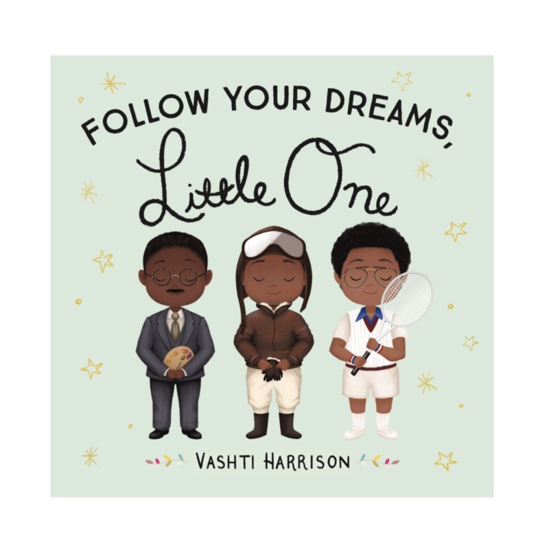 Follow Your Dreams, Little One – Board Book