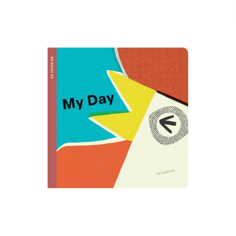 Spring Street All About Us: My Day – Board Book