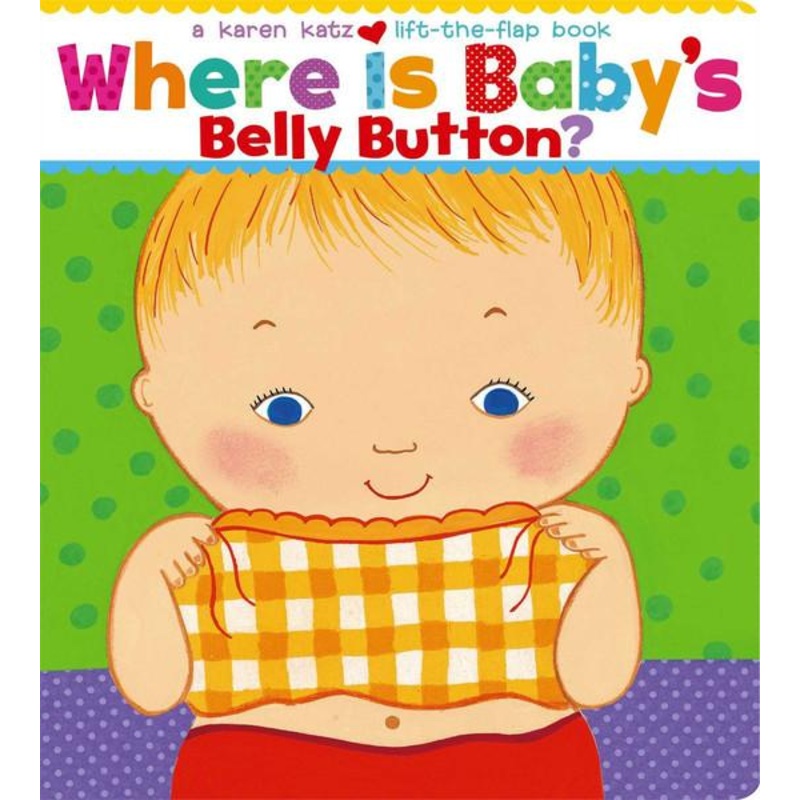 Where Is Baby’s Belly Button? Lift the Flap Board Book