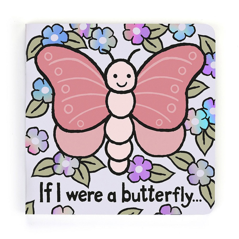 If I Were a Butterfly – Board Book by Jellycat