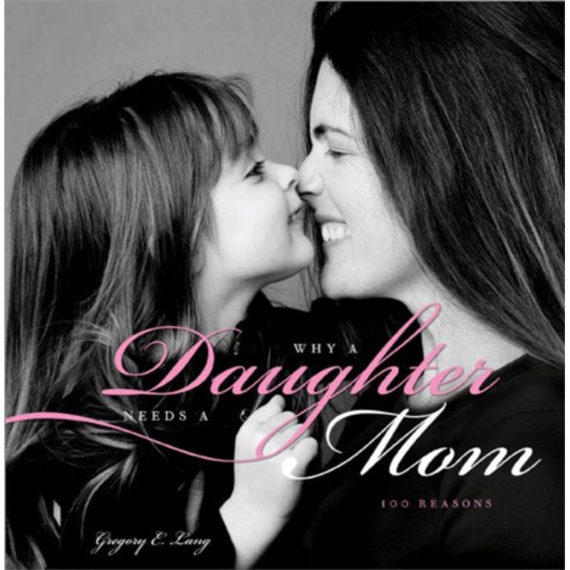 Why a Daughter Needs a Mom