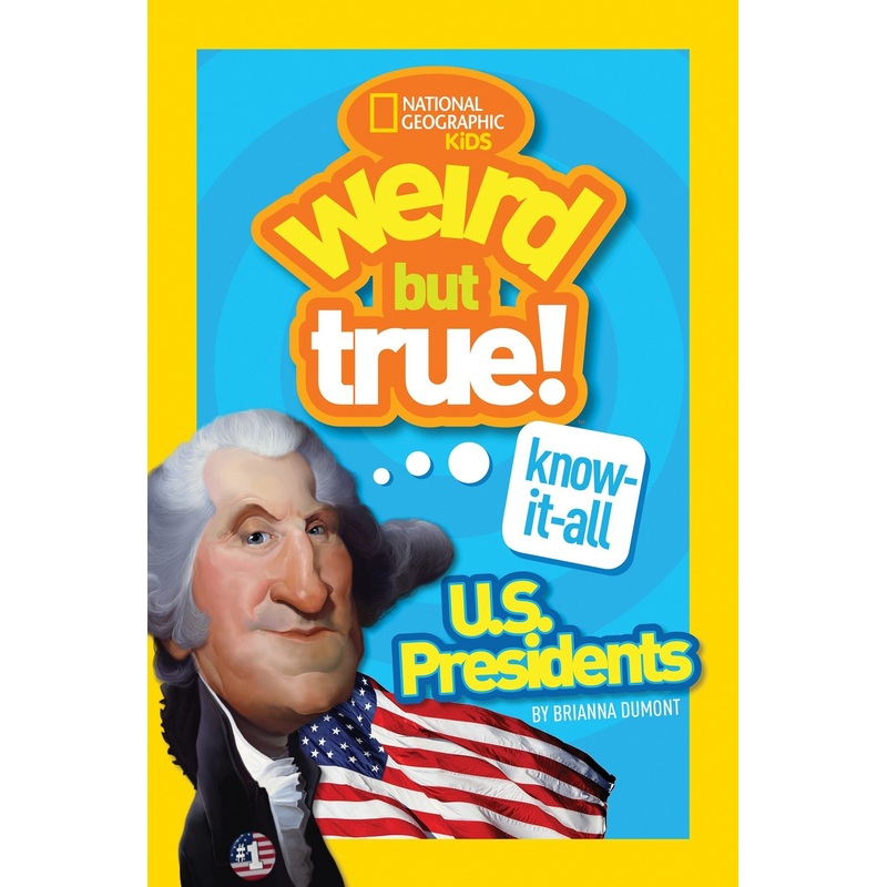 National Geographic Kids: Weird But True! U.S. Presidents