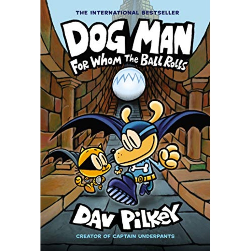 Dog Man, For Whom the Balls Rolls (Book 7)