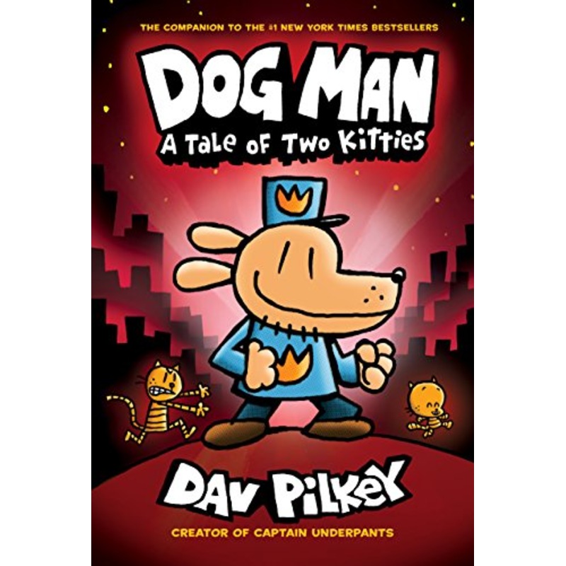 Dog Man, A Tale of Two Kittens (Book 3)