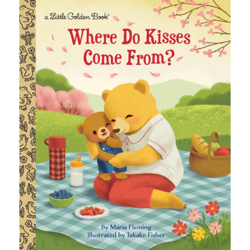 Where Do Kisses Come From? – A Little Golden Book