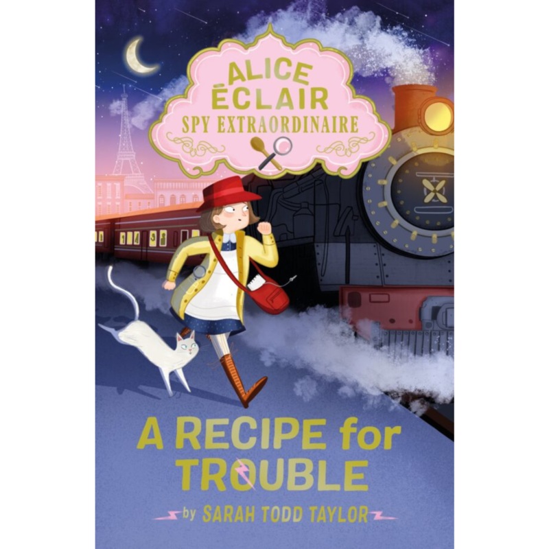 Alice Eclair, Spy Extraordinaire! A Recipe for Trouble
