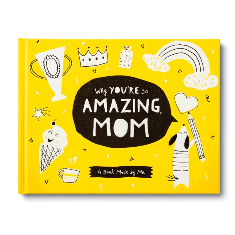 Why You’re So Amazing, Mom