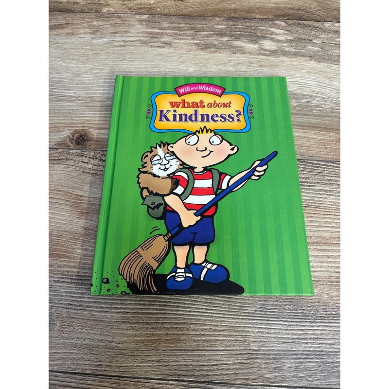 What About Kindness?: Will And Wisdom Hardcover Book