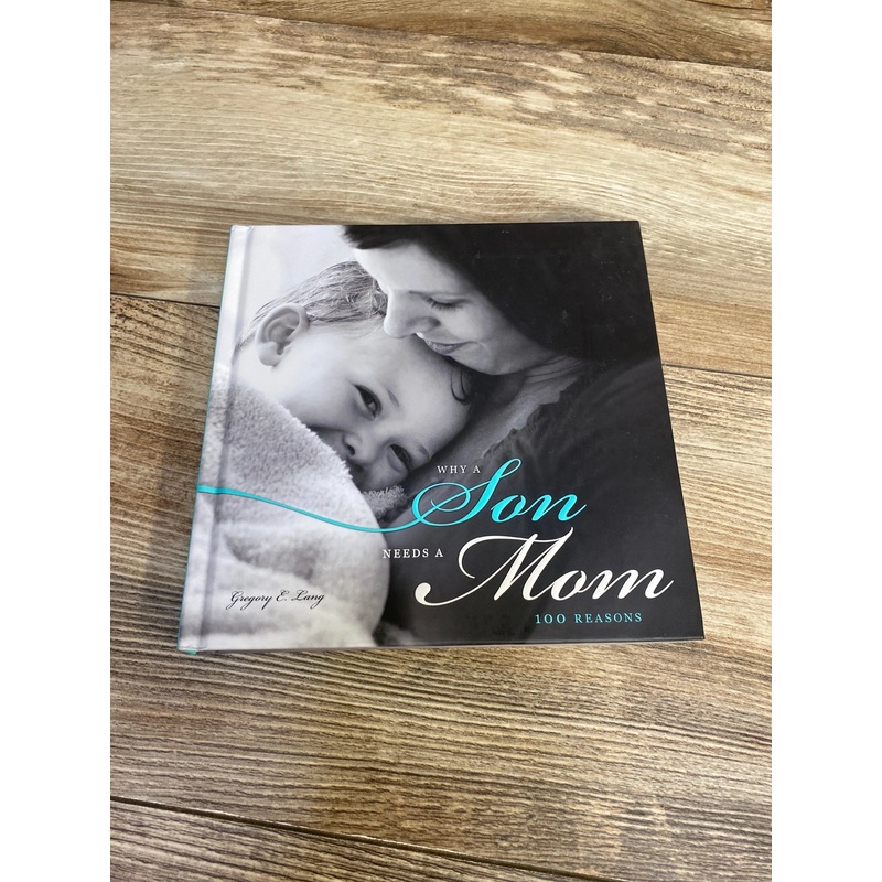 Why a Son Needs a Mom: 100 Reasons Hardcover Book