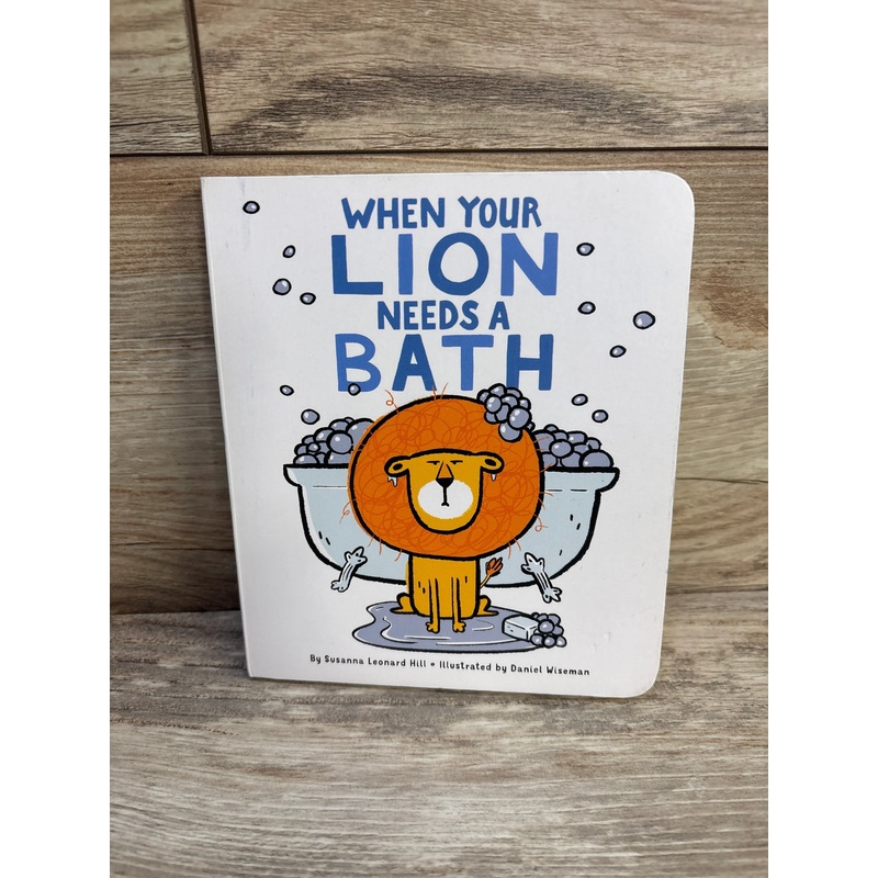 When Your Lion Needs A Bath Board Book