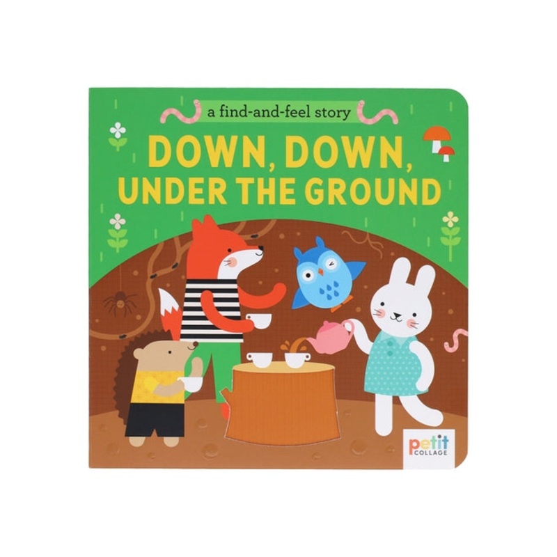 A Find and Feel Book – Down, Down, Under the Ground