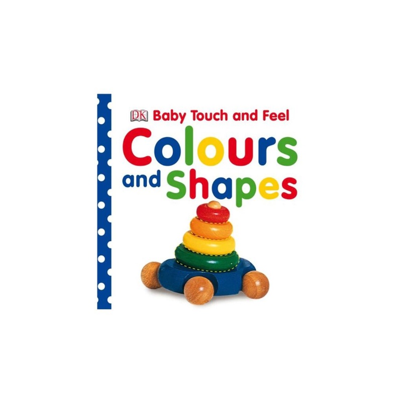 DK Books – Baby Touch and Feel Colours & Shapes