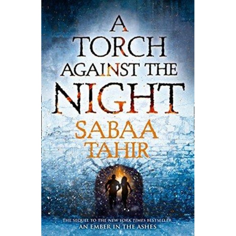 An Ember in the Ashes #2 : A Torch Against the Night