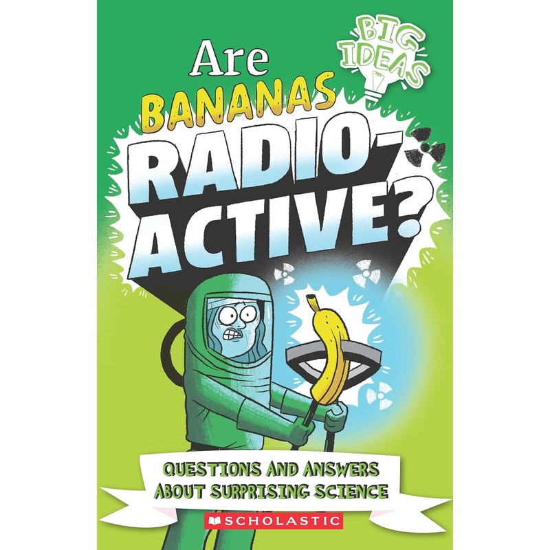Are Bananas Radioactive? – Paperback