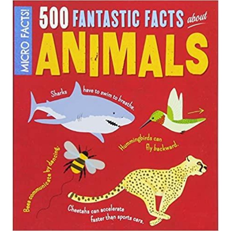 500 FANTASTIC FACTS ABOUT ANIMALS