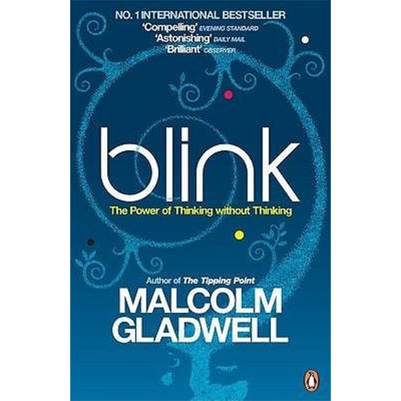 Blink : The Power Of Thinking Without Thinking – Paperback