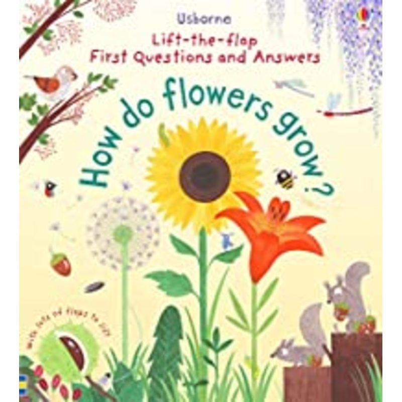 Usborne First Lift-the-Flap First Q&A: How Do Flowers Grow?