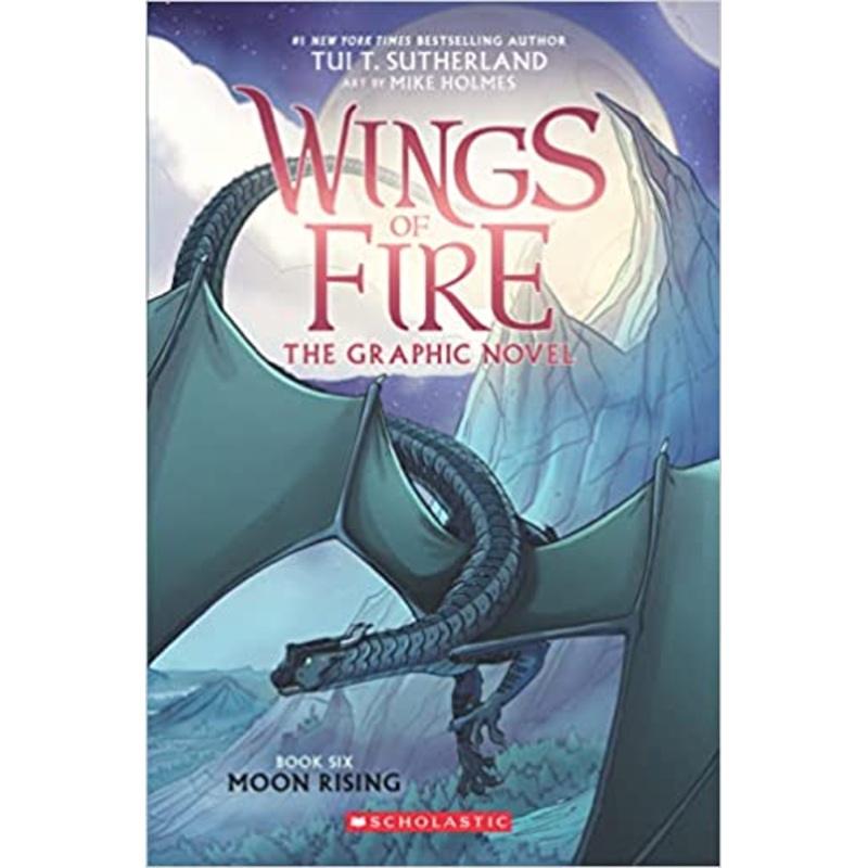 Wings Of Fire Graphic Novel #6 : Moon Rising A Graphic Novel – Hardback