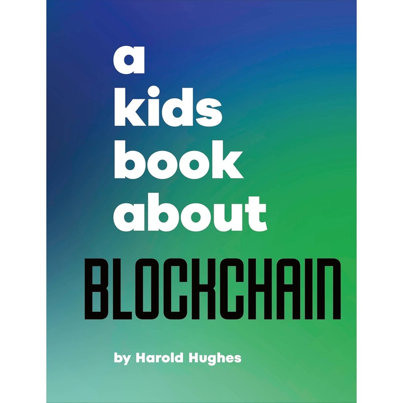 A Kids Book About Blockchain – Hardback