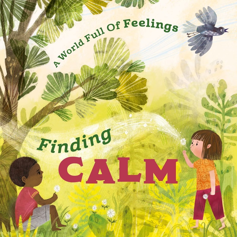 A World Full Of Feelings : Finding Calm – Paperback