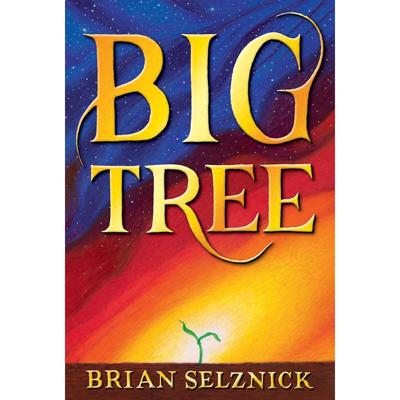 Big Tree: Brian Selznick