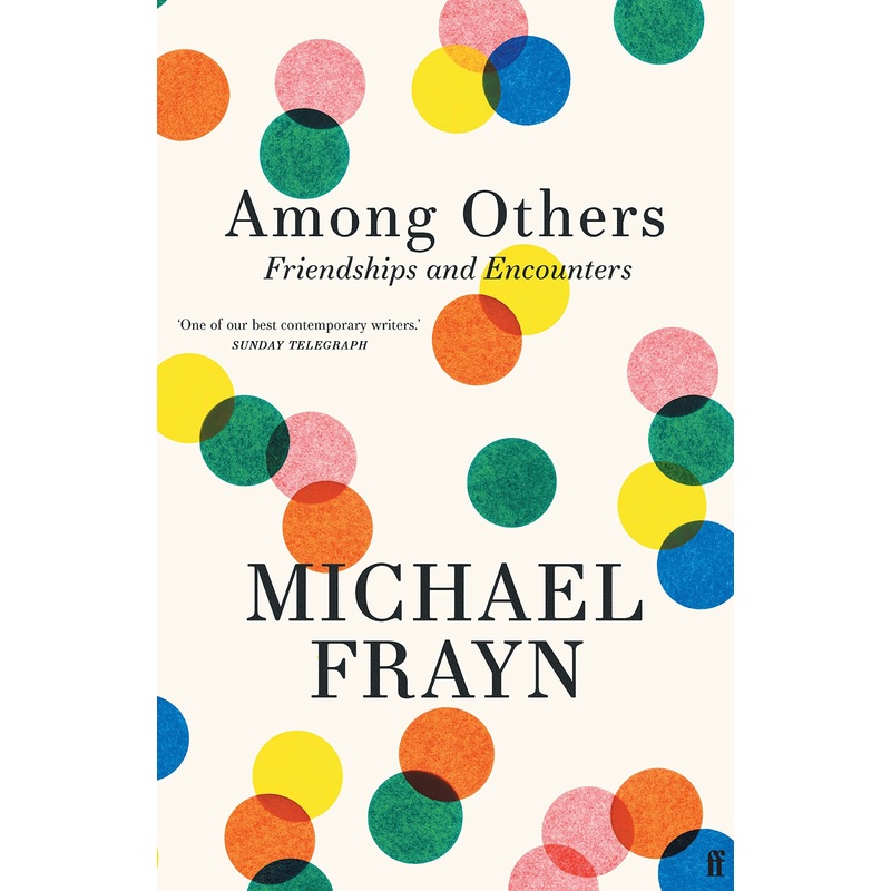 Among Others: Friendships and Encounters – Hardback