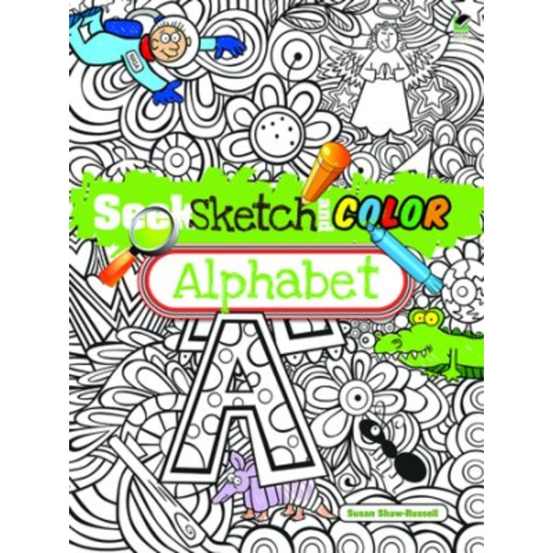 Seek, Sketch, and Color: Alphabet