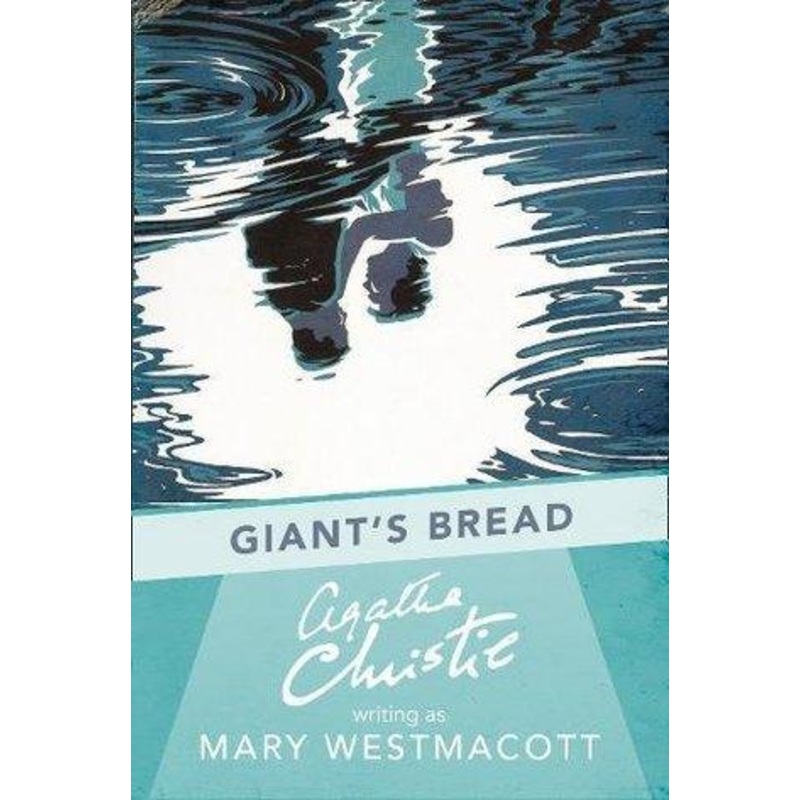 Agatha Christie : GIANT’S BREAD