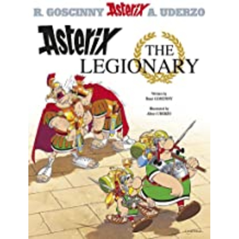 Asterix #10 : Asterix The Legionary (Graphic Novel)