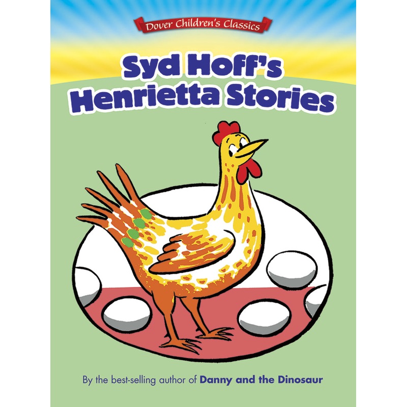 Syd Hoff’s Henrietta Stories