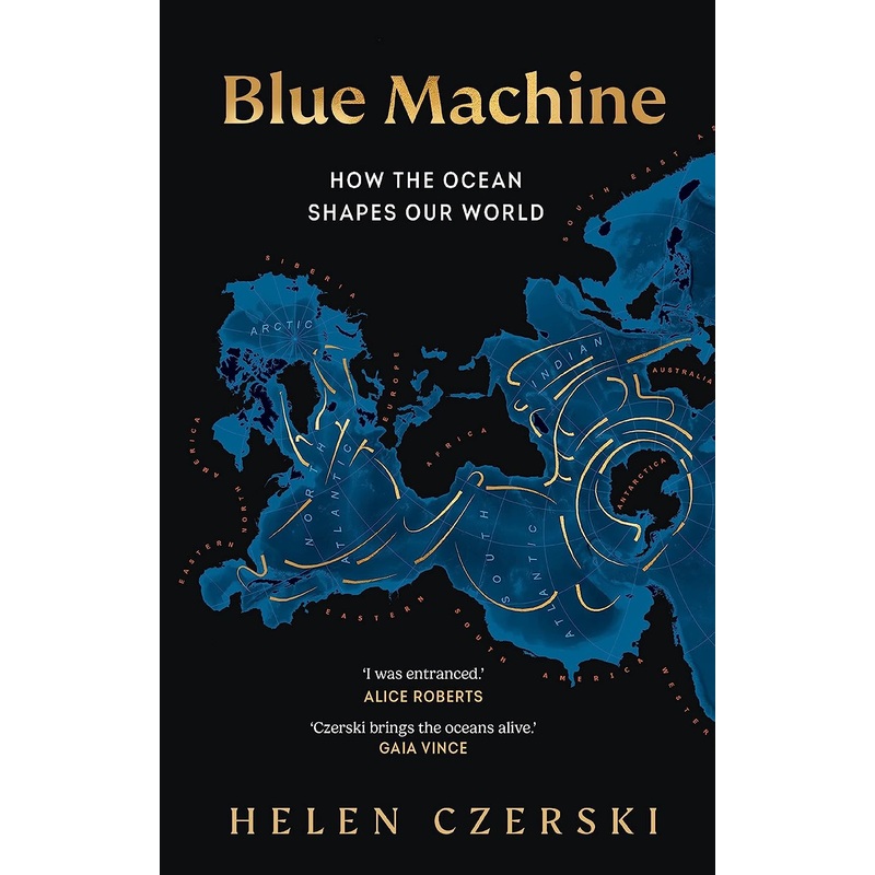 Blue Machine: How the Ocean Shapes Our World – Paperback
