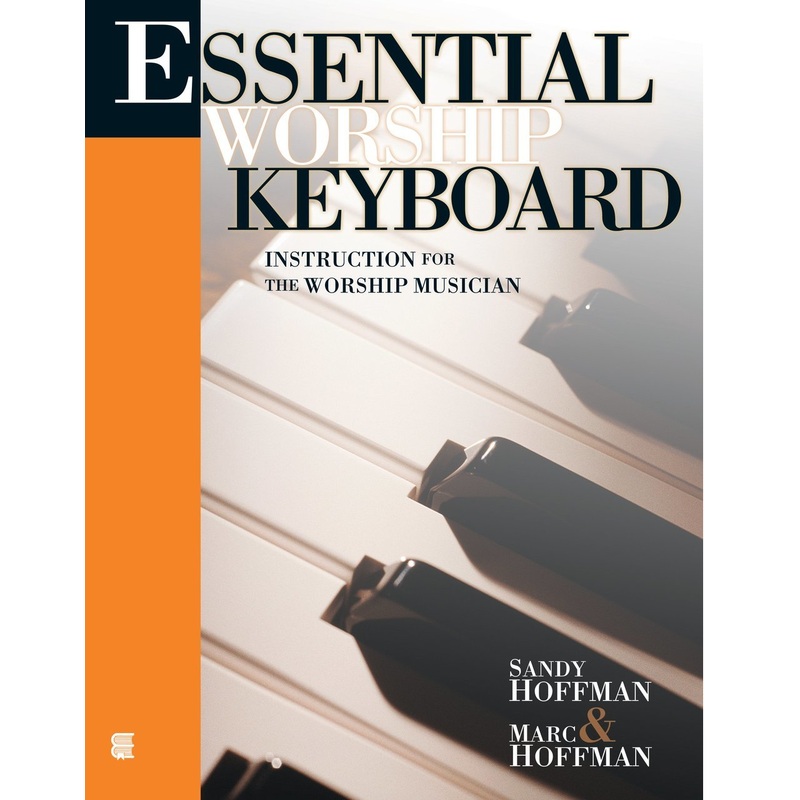 Essential Worship Keyboard: Instruction for the Worship Musician