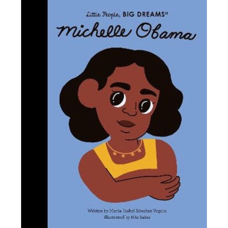 Michelle Obama – Little People, Big Dreams