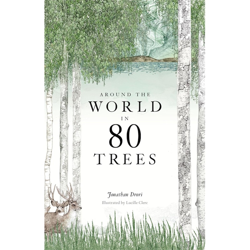 Around the World in 80 Trees – Hardback