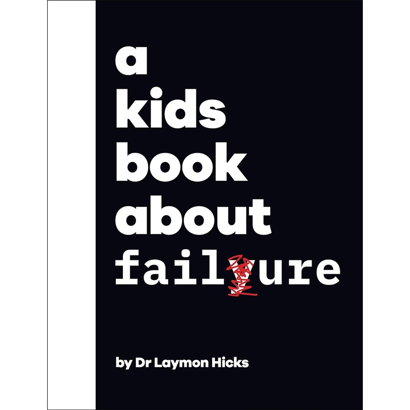 A Kids Book About Failure – Hardback