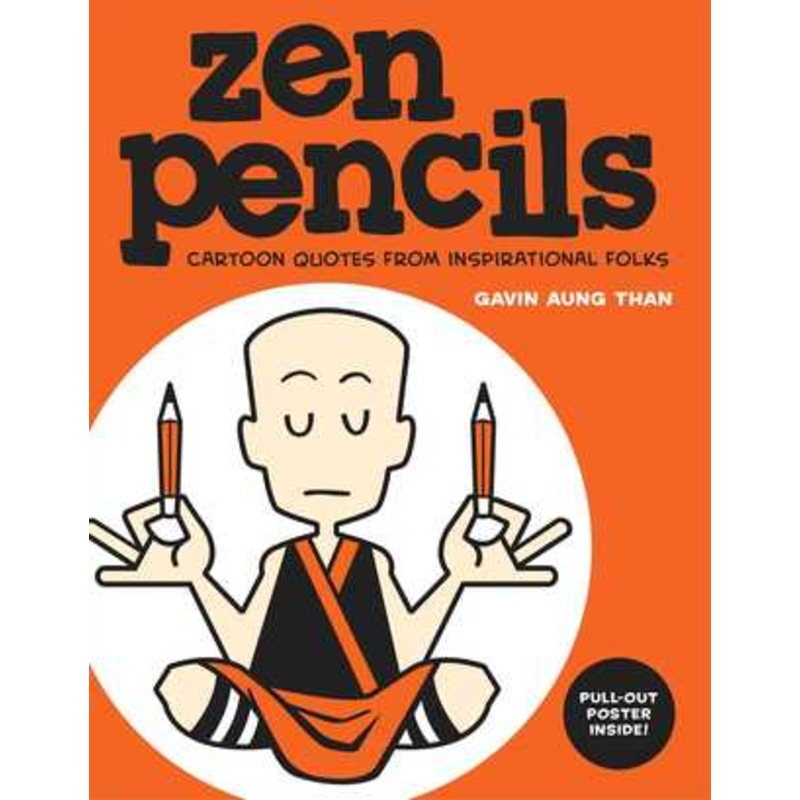 Zen Pencils #1 : Cartoon Quotes from Inspirational Folks