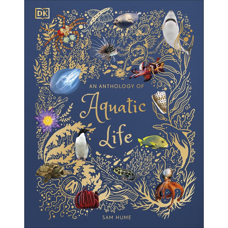 An Anthology Of Aquatic Life – Hardback