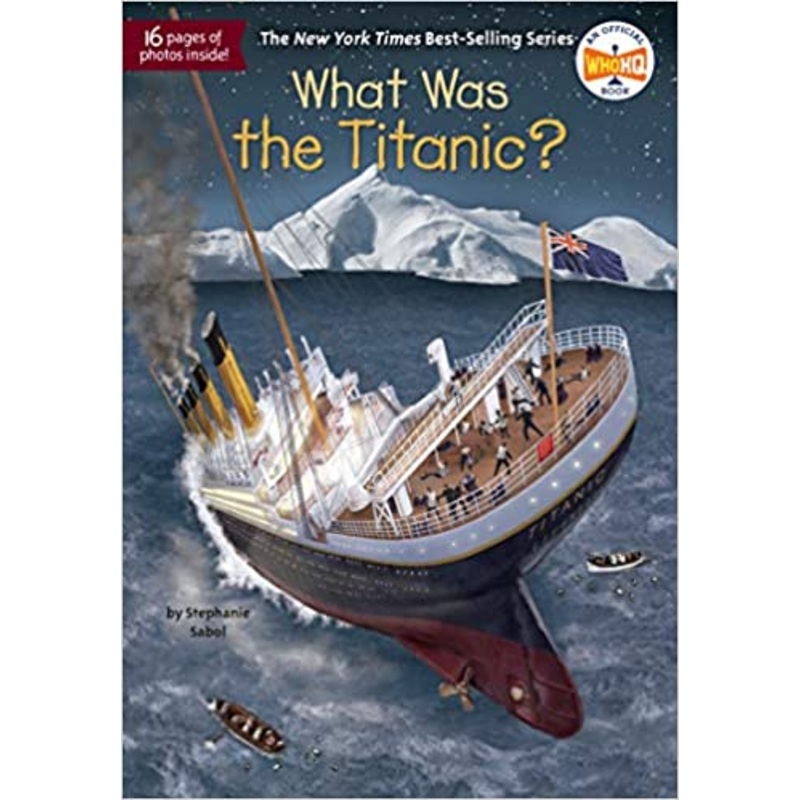 What Was The Titanic? – Paperback