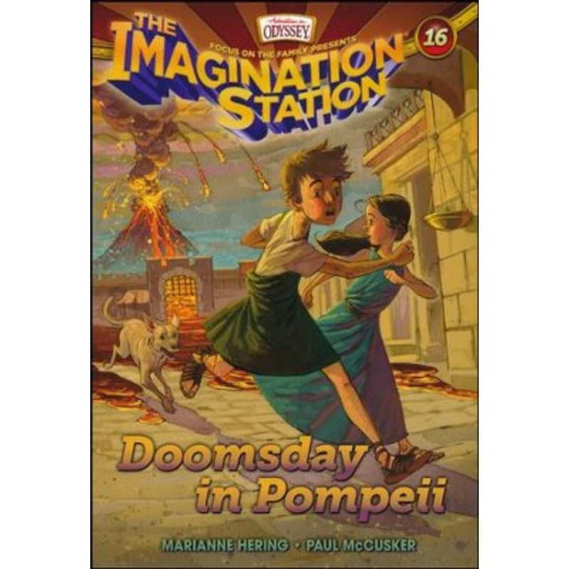Doomsday in Pompeii(AIO Imagination Station Book 16)