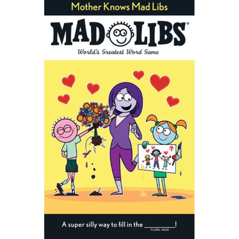 Mother Knows Mad Libs