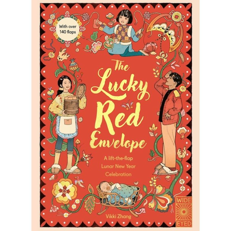 The Lucky Red Envelope: A Lift-The-Flap Lunar New Year Celebration by Vikki Zhang