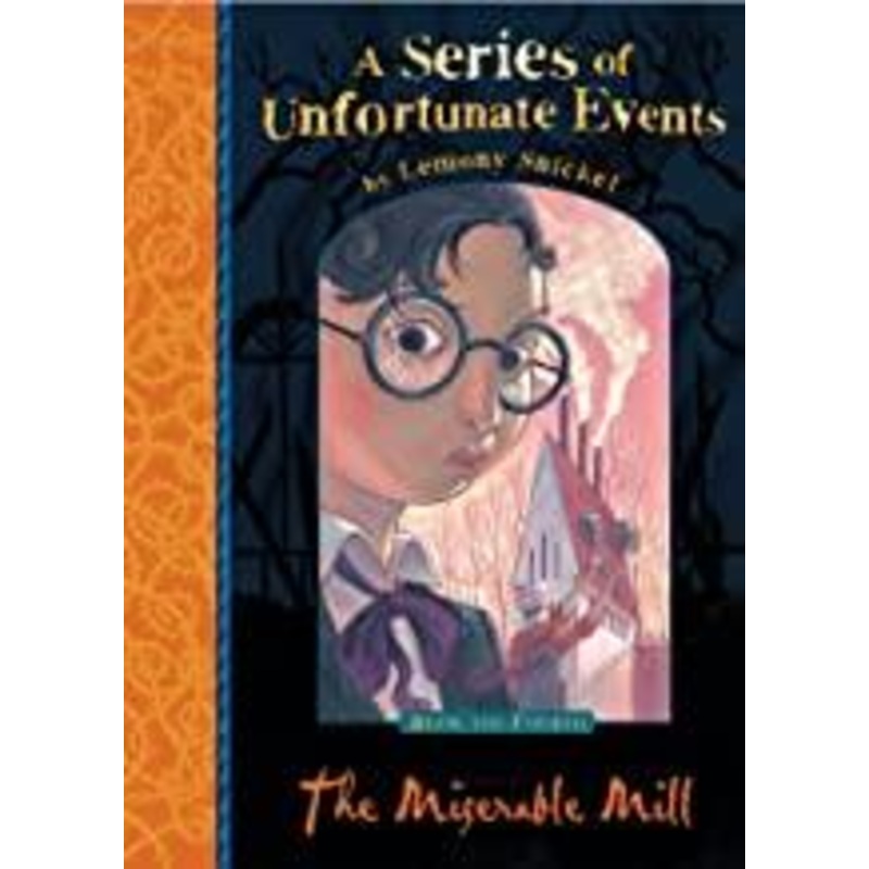 A Series of Unfortunate Events #4 : The Miserable Mill – Paperback