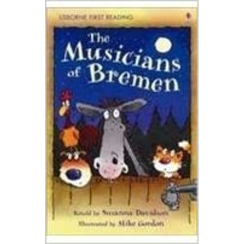 Usborne First Reading Lev-3 : The Musicians of Bremen