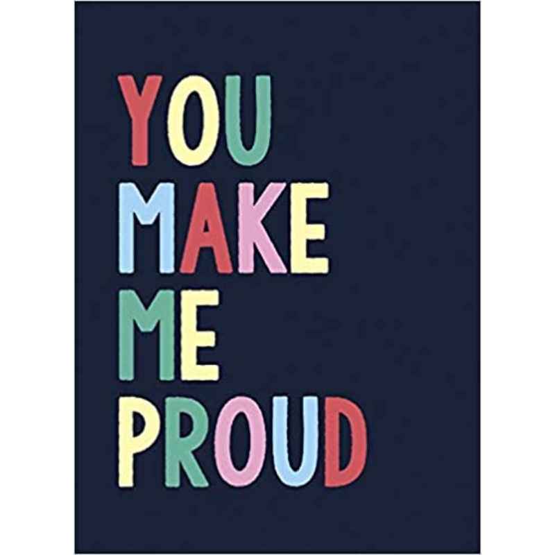 You Make Me Proud: The Perfect Gift To Celebrate Achievers – Hardback