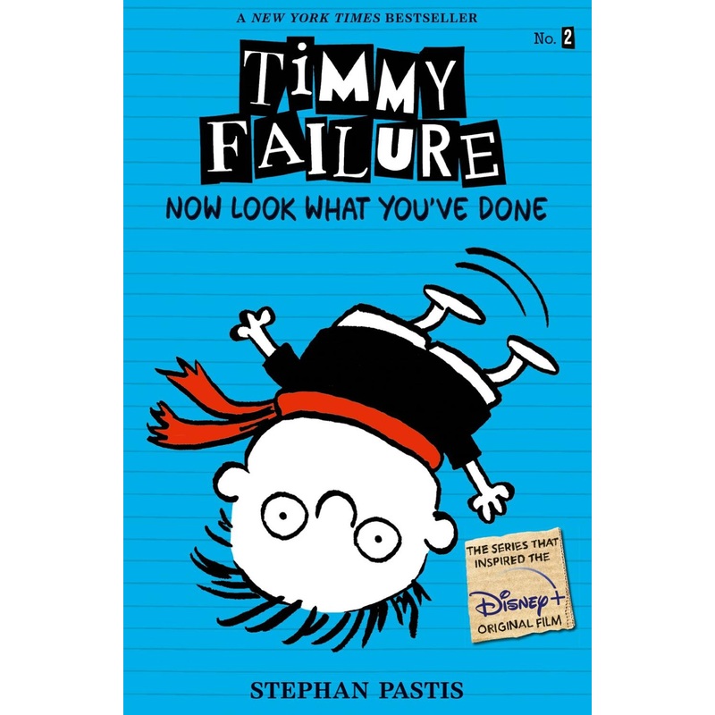 TIMMY FAILURE 2: NOW LOOK WHAT YOUVE DONE