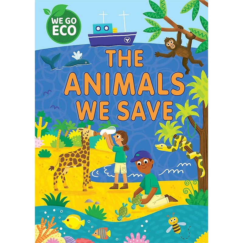 We Go Eco: The Animals We Save – Harback