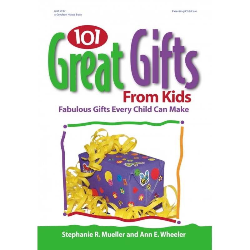 101 Great Gifts from Kids