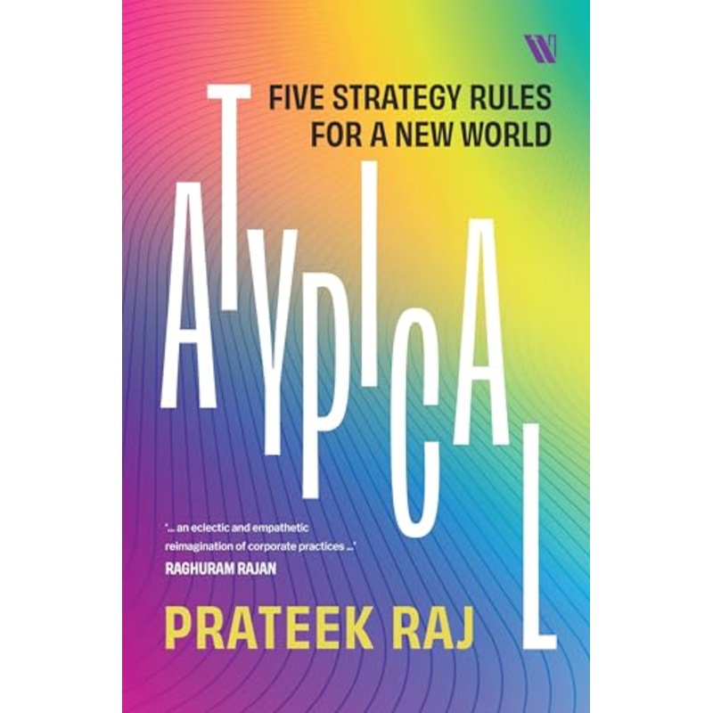 Atypical: Five Strategy Rules for a New World – Paperback