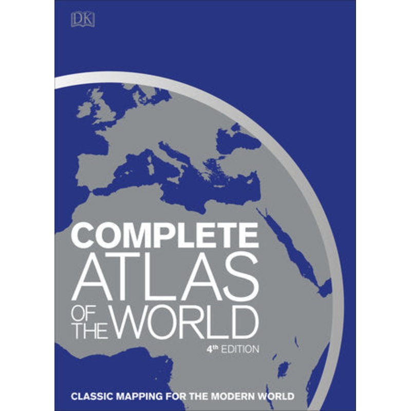 Complete Atlas of the World, 4th Edition